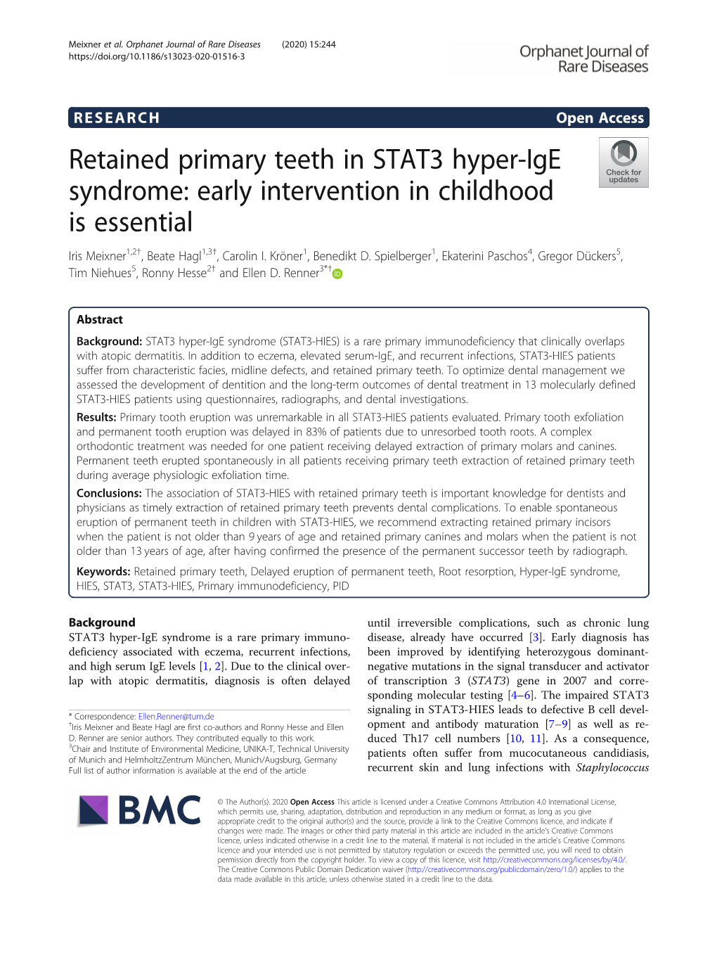 Retained Primary Teeth in STAT3 Hyper-Ige Syndrome: Early Intervention in Childhood Is Essential Iris Meixner1,2†, Beate Hagl1,3†, Carolin I