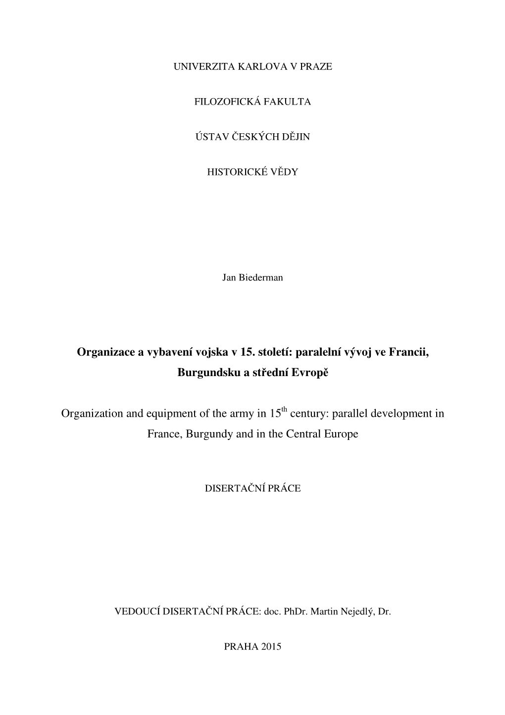 Organizace a Vybavení Vojska V 15. Století: Paralelní Vývoj Ve Francii, Burgundsku a St Řední Evrop Ě