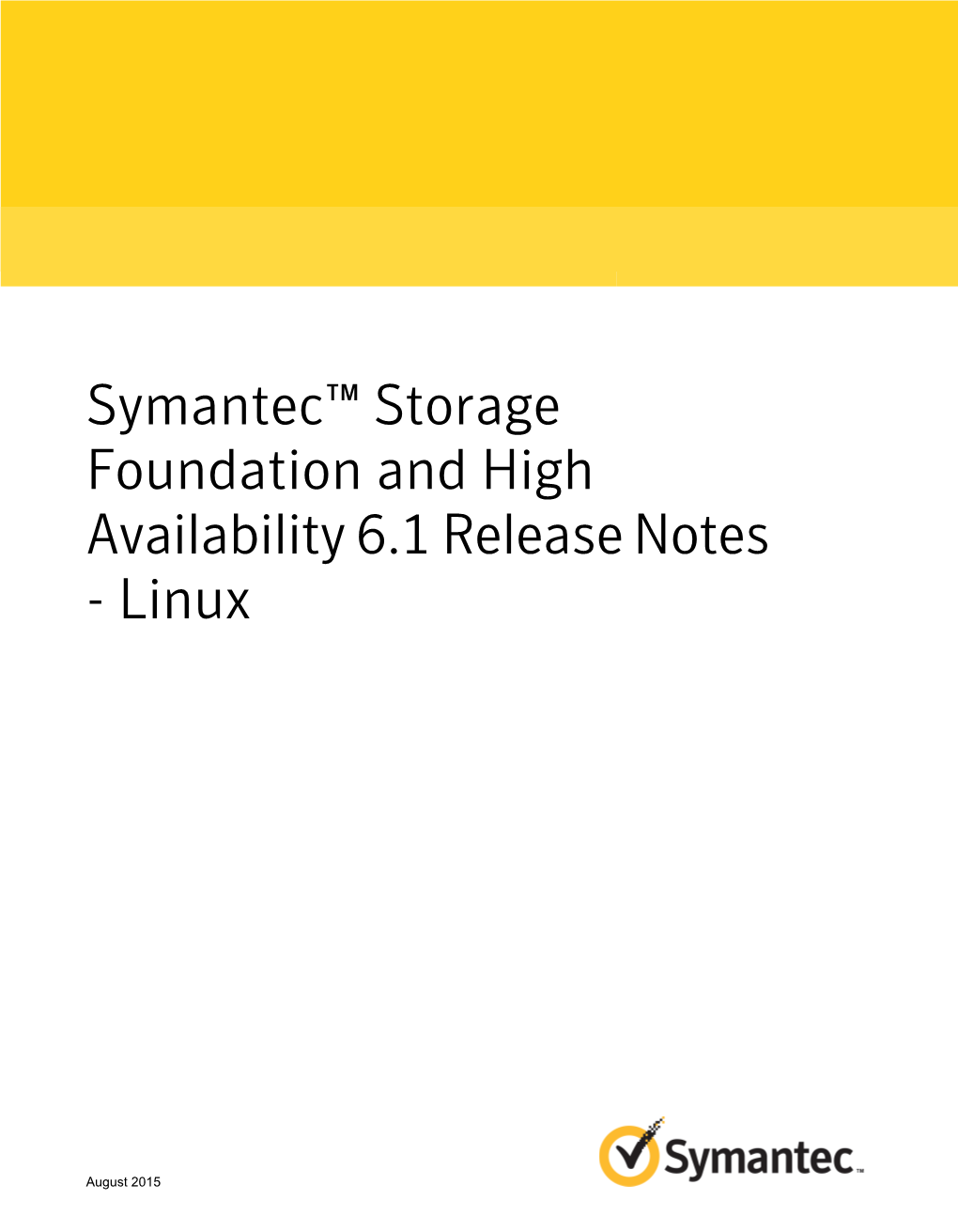 Symantec™ Storage Foundation and High Availability 6.1 Release Notes - Linux