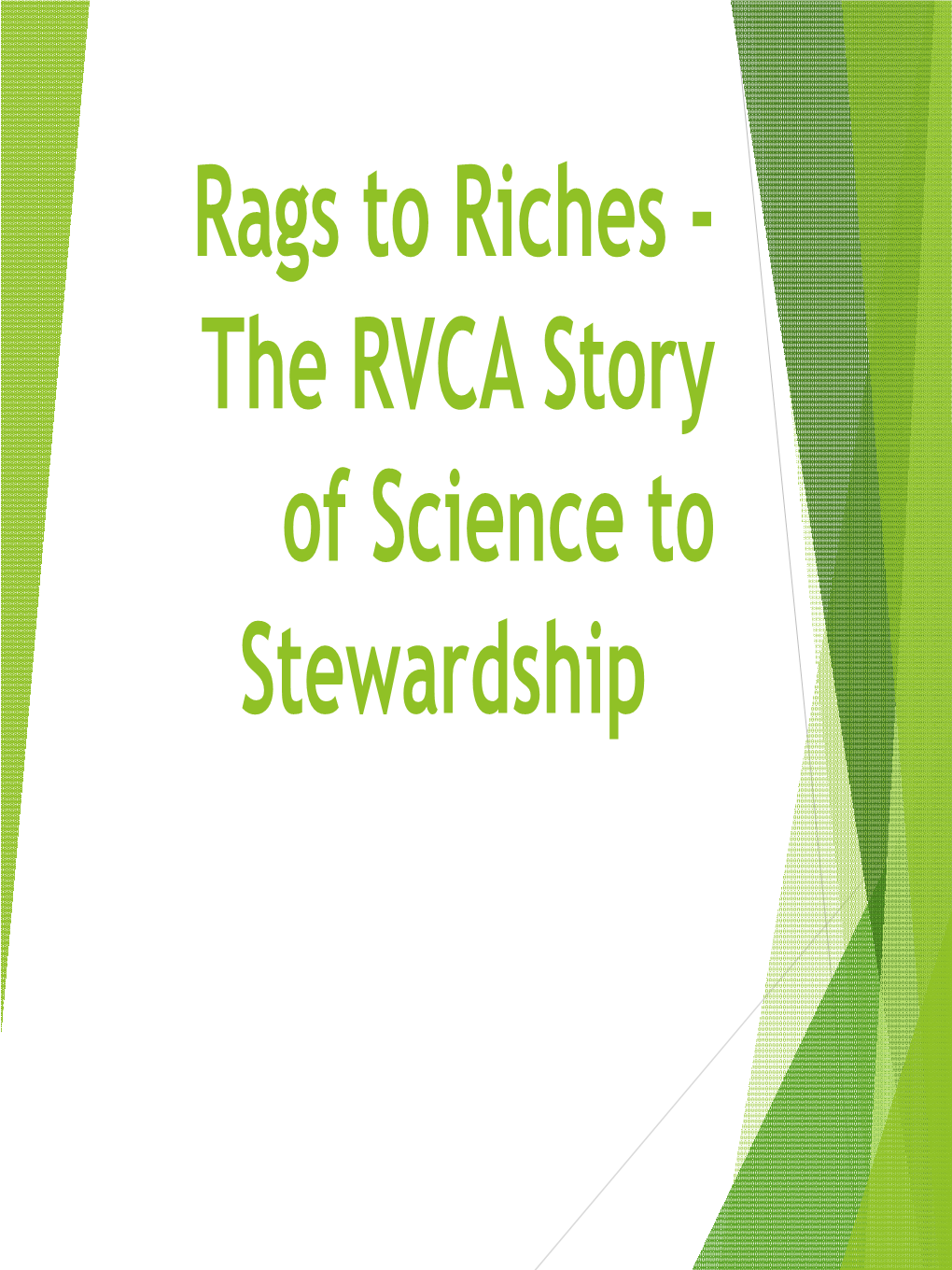 The RVCA Story of Science to Stewardship  Rideau Valley Conservation Authority