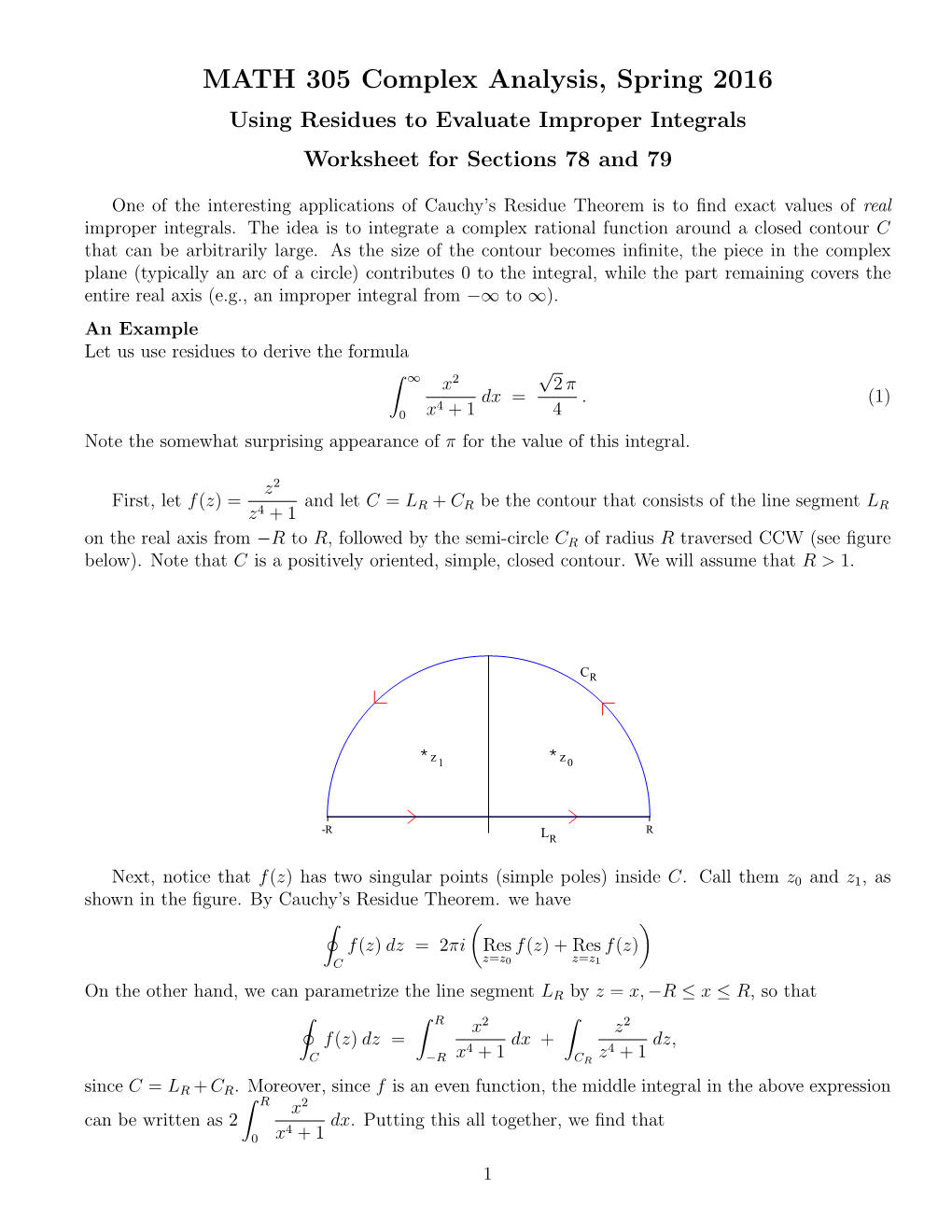 MATH 305 Complex Analysis, Spring 2016 Using Residues to Evaluate Improper Integrals Worksheet for Sections 78 and 79