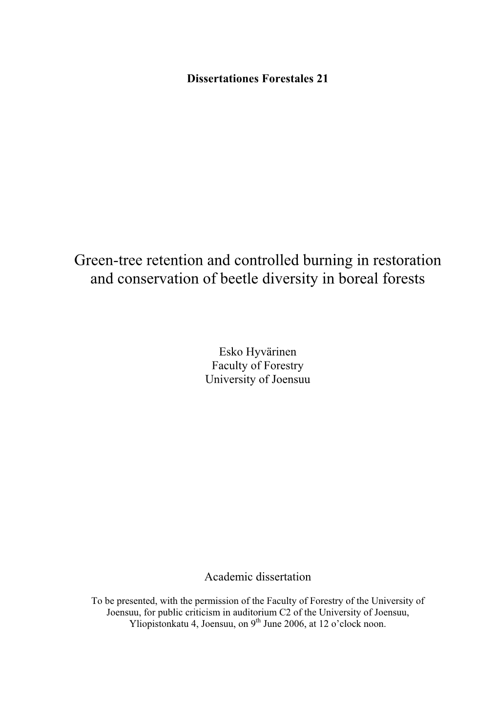 Green-Tree Retention and Controlled Burning in Restoration and Conservation of Beetle Diversity in Boreal Forests