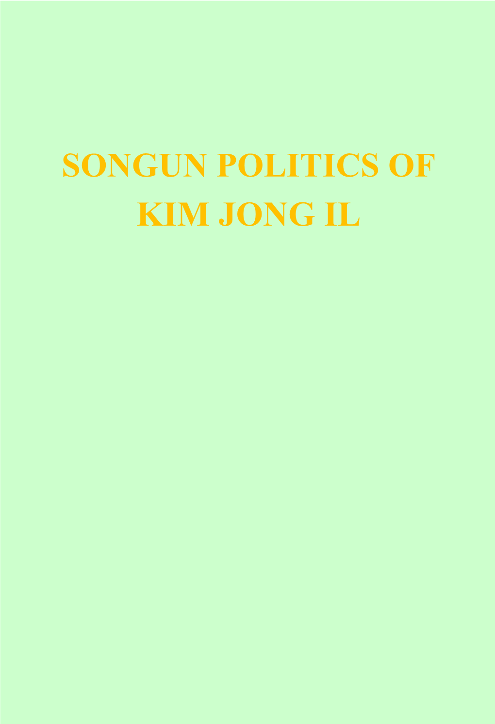 Songun Politics of Kim Jong Il