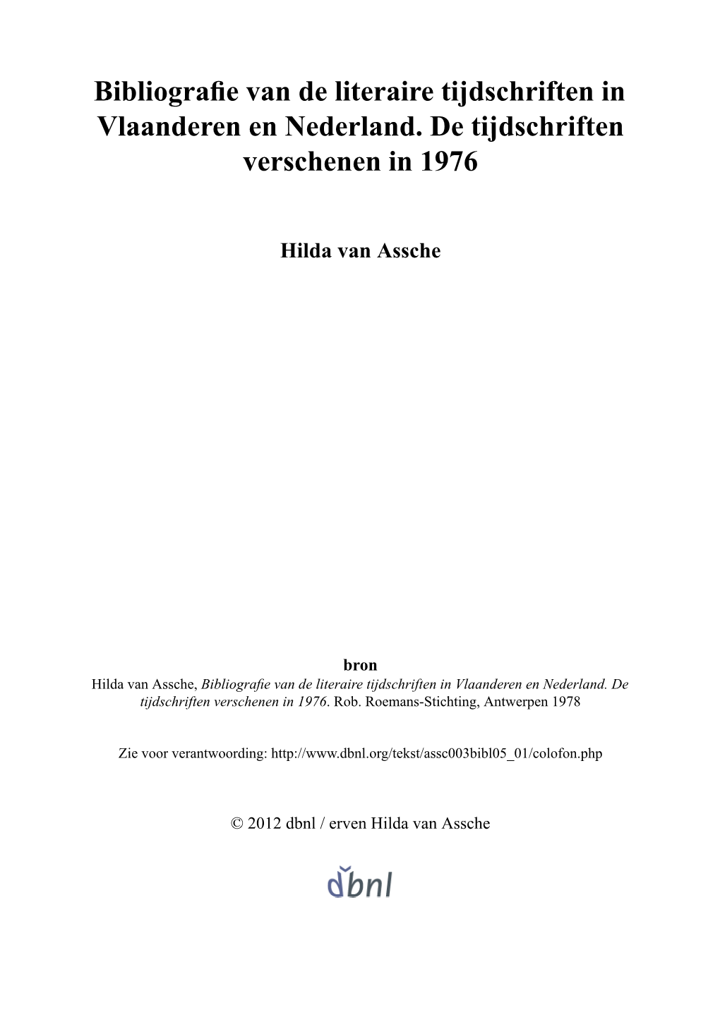 Bibliografie Van De Literaire Tijdschriften in Vlaanderen En Nederland. De Tijdschriften Verschenen in 1976