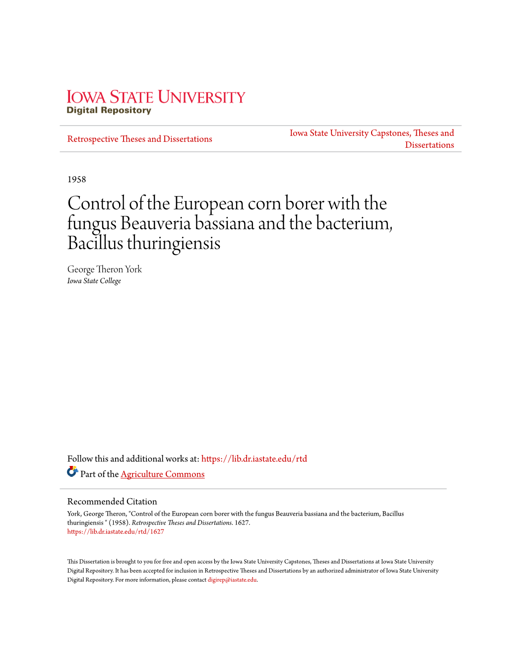 Control of the European Corn Borer with the Fungus Beauveria Bassiana and the Bacterium, Bacillus Thuringiensis George Theron York Iowa State College