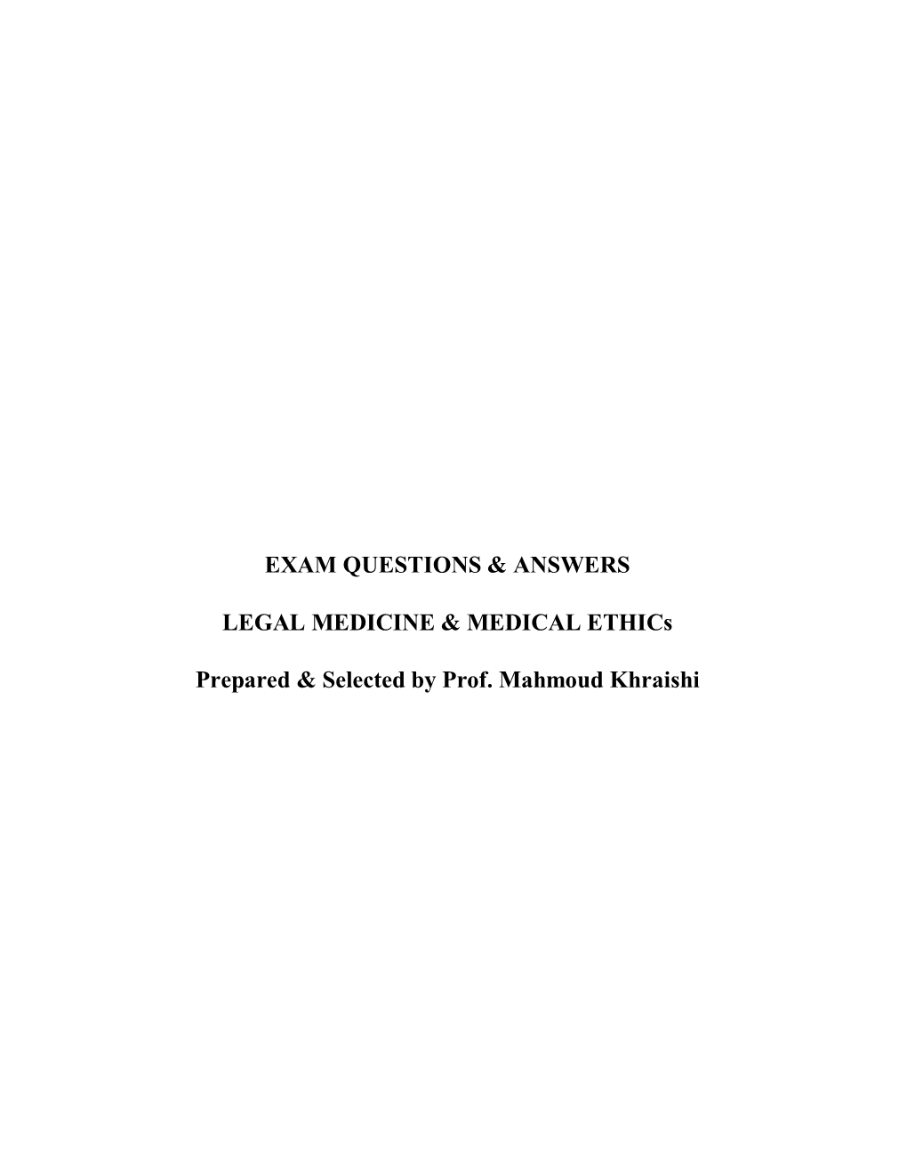 Medical Ethics and Law (Questions and Answers) Prof. Mahmoud