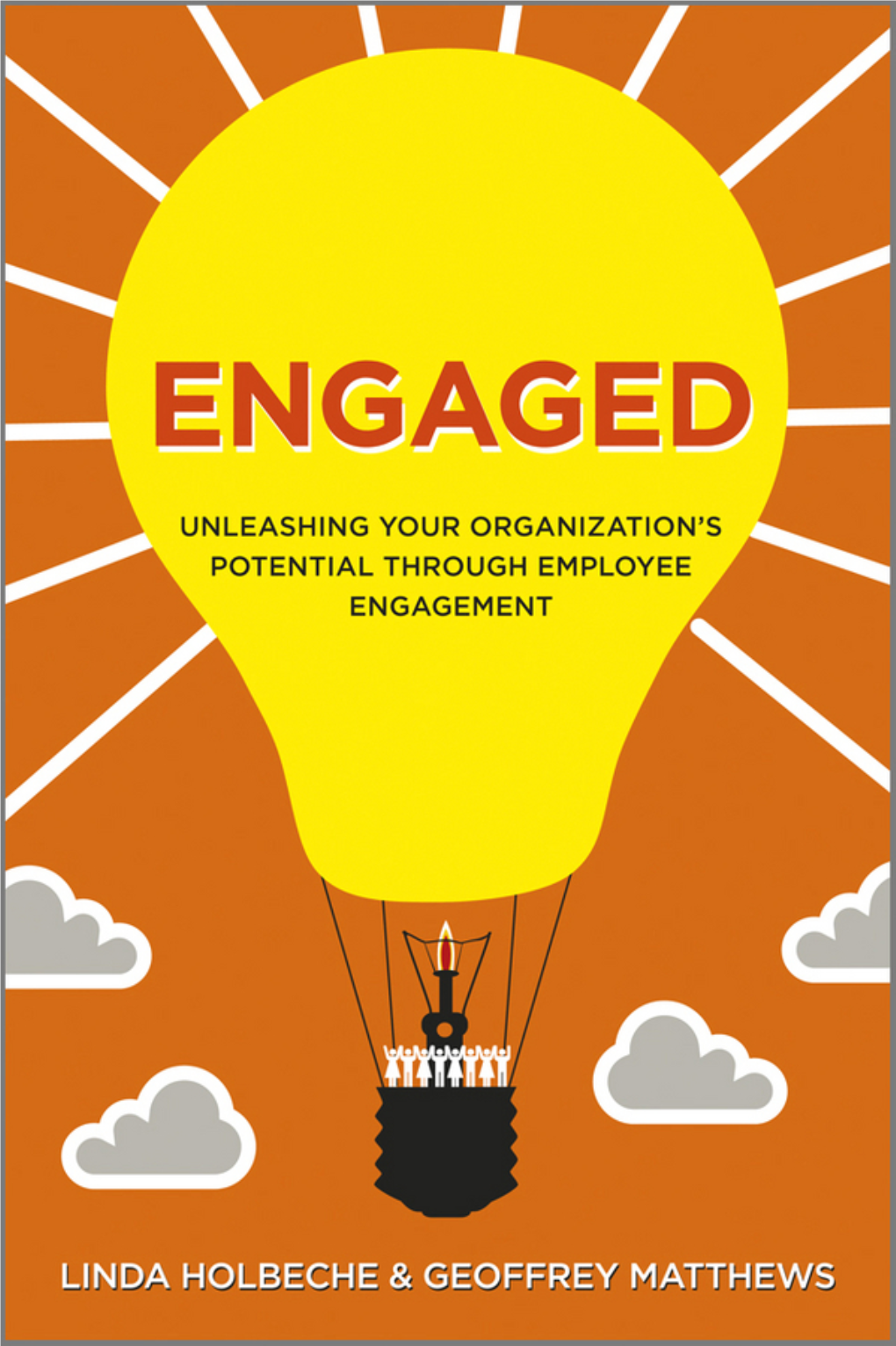 Engaged: Unleashing Your Organization's Potential