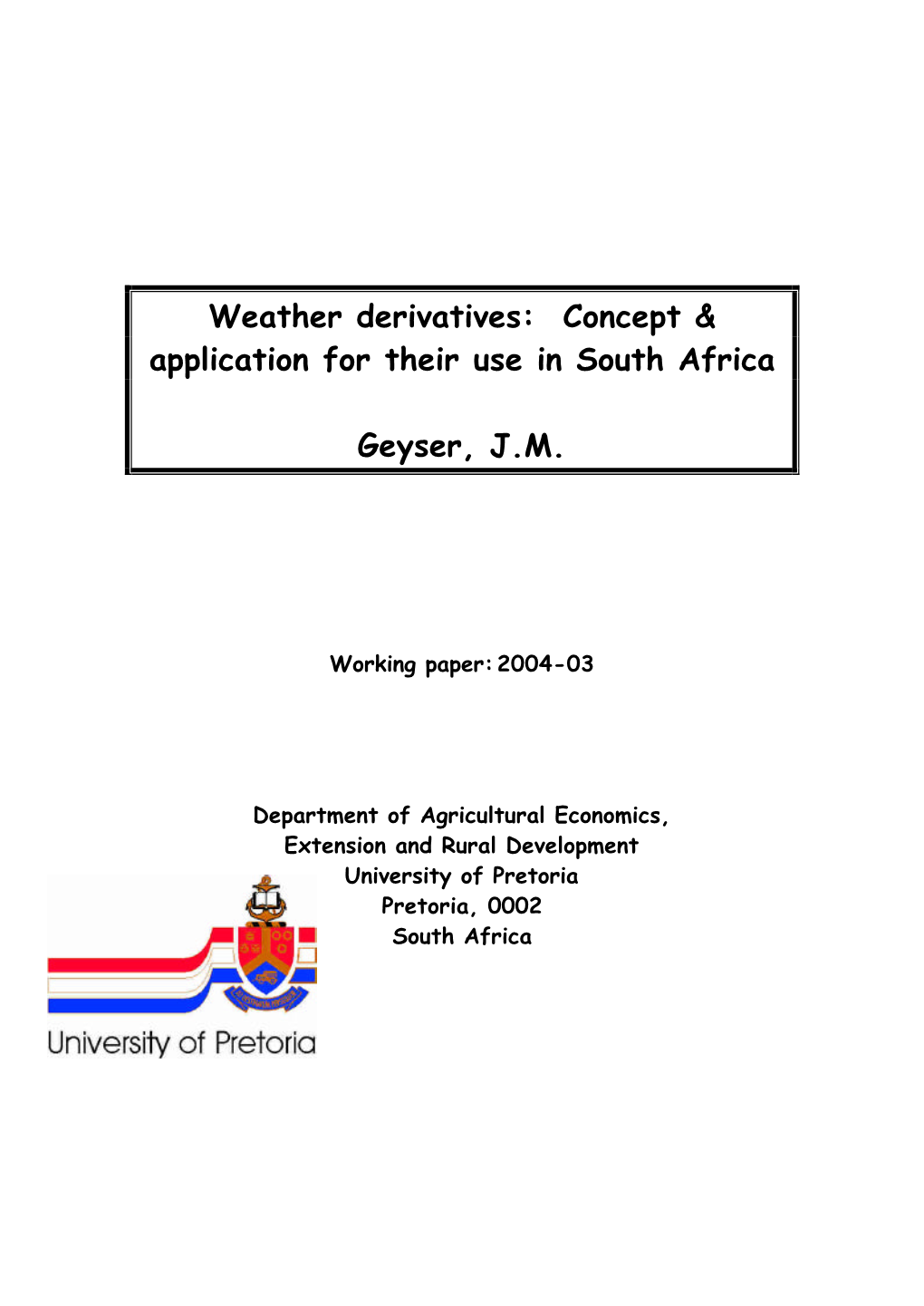 Weather Derivatives: Concept & Application for Their Use in South Africa