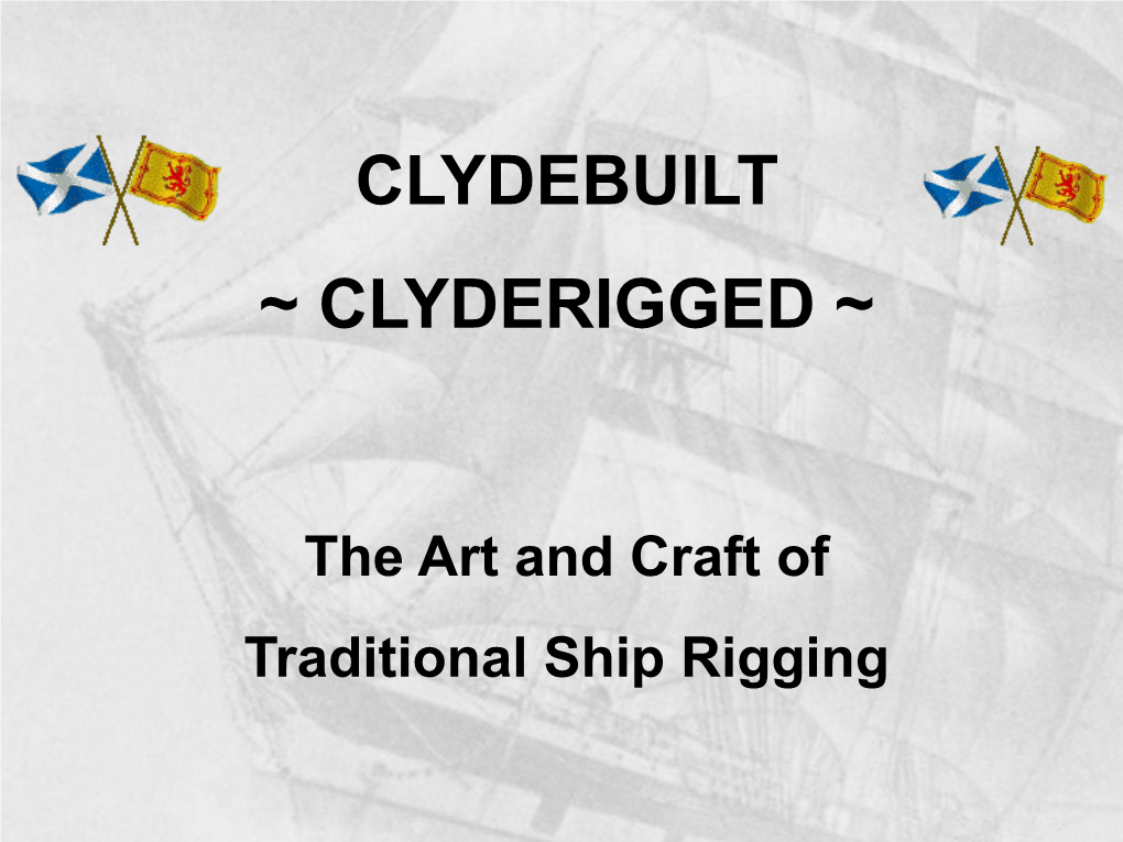 Clydebuilt ~ Clyderigged ~