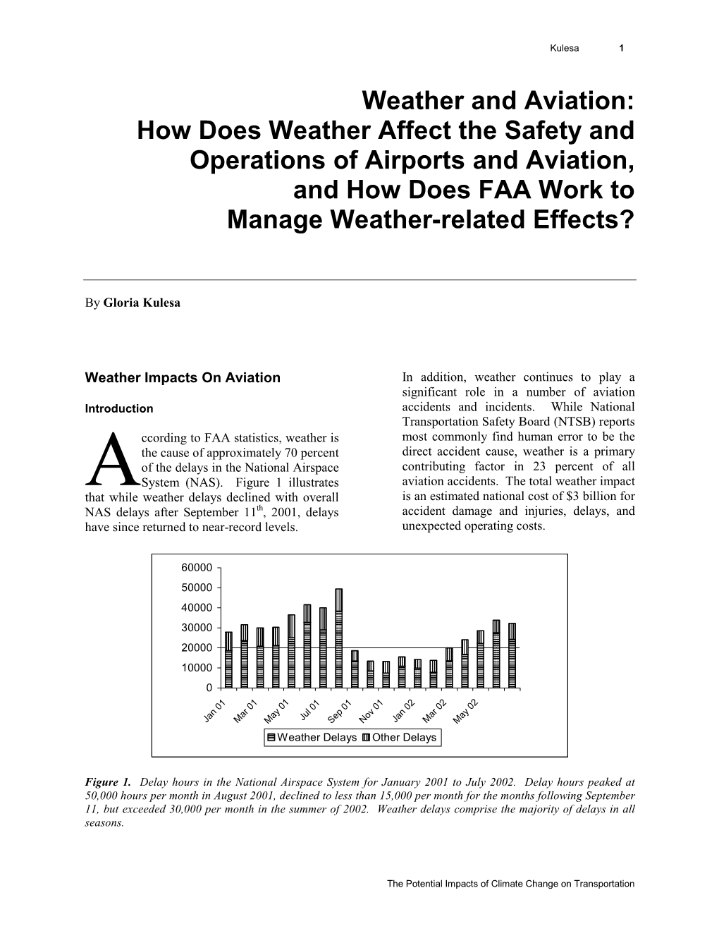 Weather and Aviation: How Does Weather Affect the Safety and Operations of Airports and Aviation, and How Does FAA Work to Manage Weather-Related Effects?