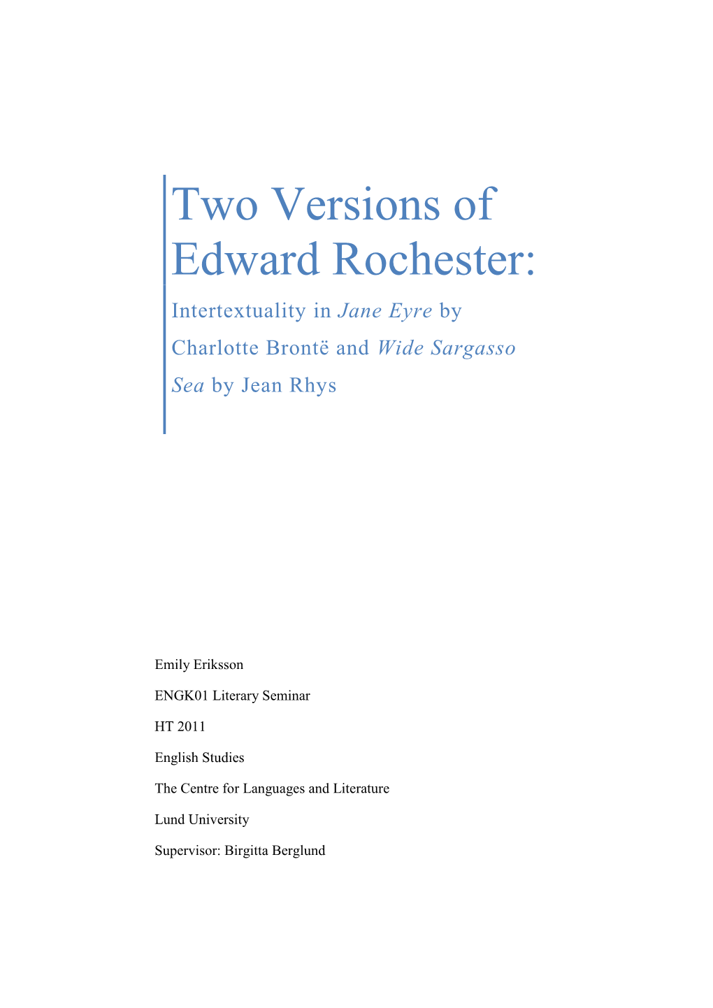 Two Versions of Edward Rochester: Intertextuality in Jane Eyre by Charlotte Brontë and Wide Sargasso Sea by Jean Rhys