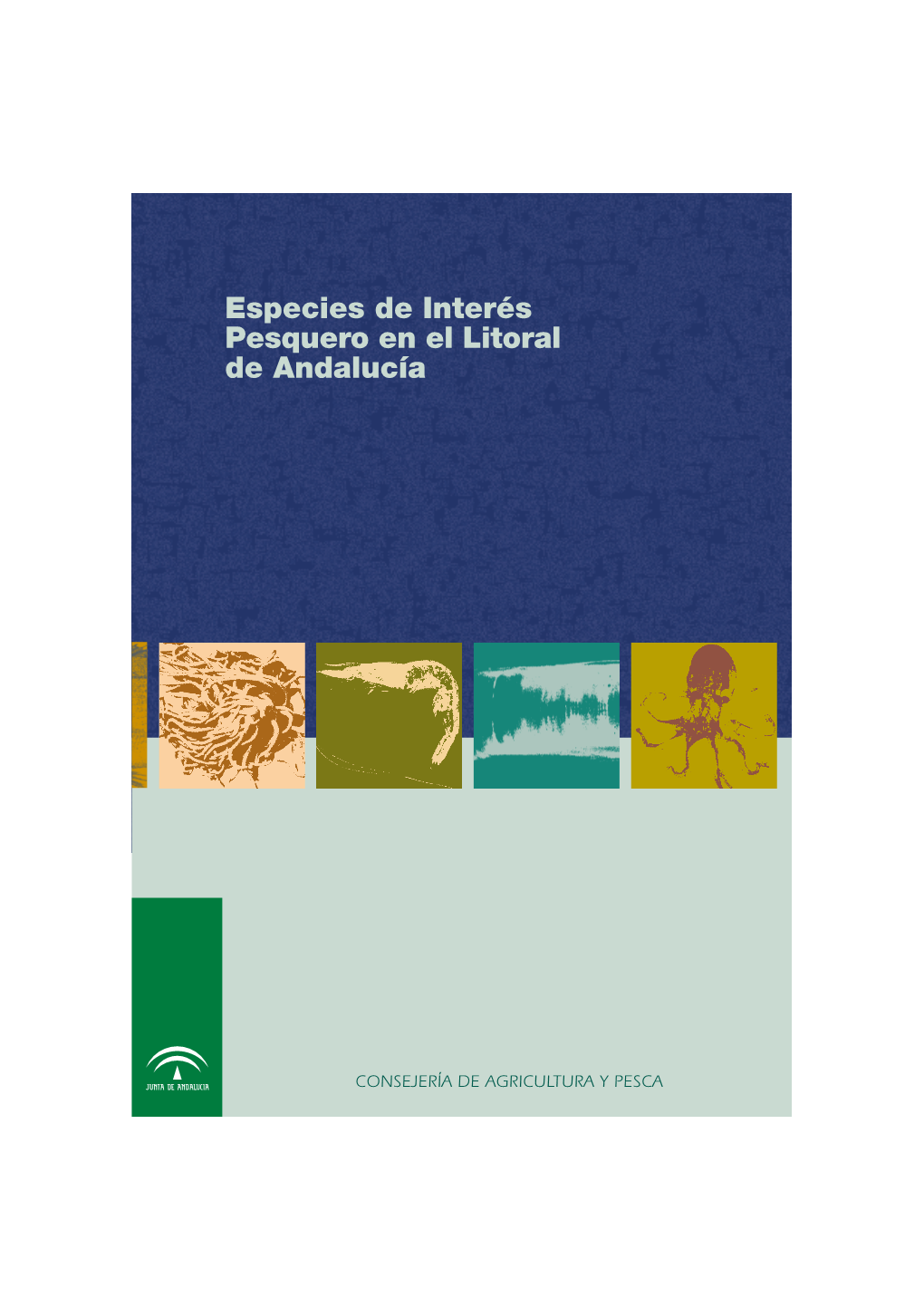 Especies De Interés Pesquero En El Litoral De Andalucía