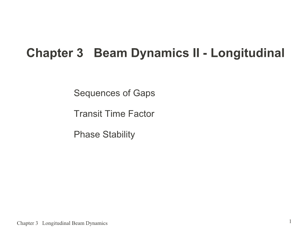 Chapter 3 Beam Dynamics II - Longitudinal