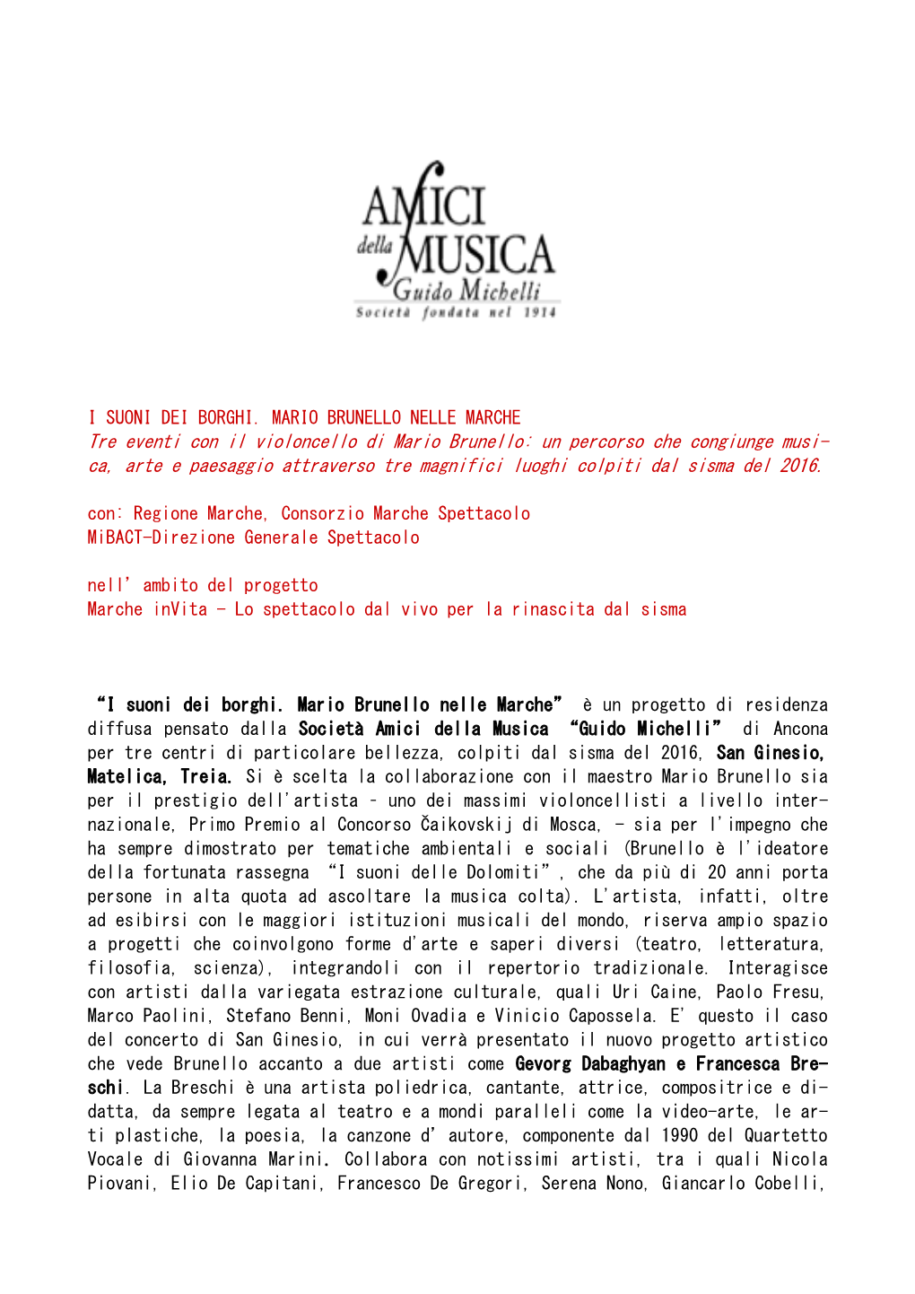 I SUONI DEI BORGHI. MARIO BRUNELLO NELLE MARCHE Tre Eventi Con Il Violoncello Di Mario Brunello: Un Percorso Che Congiunge Musi
