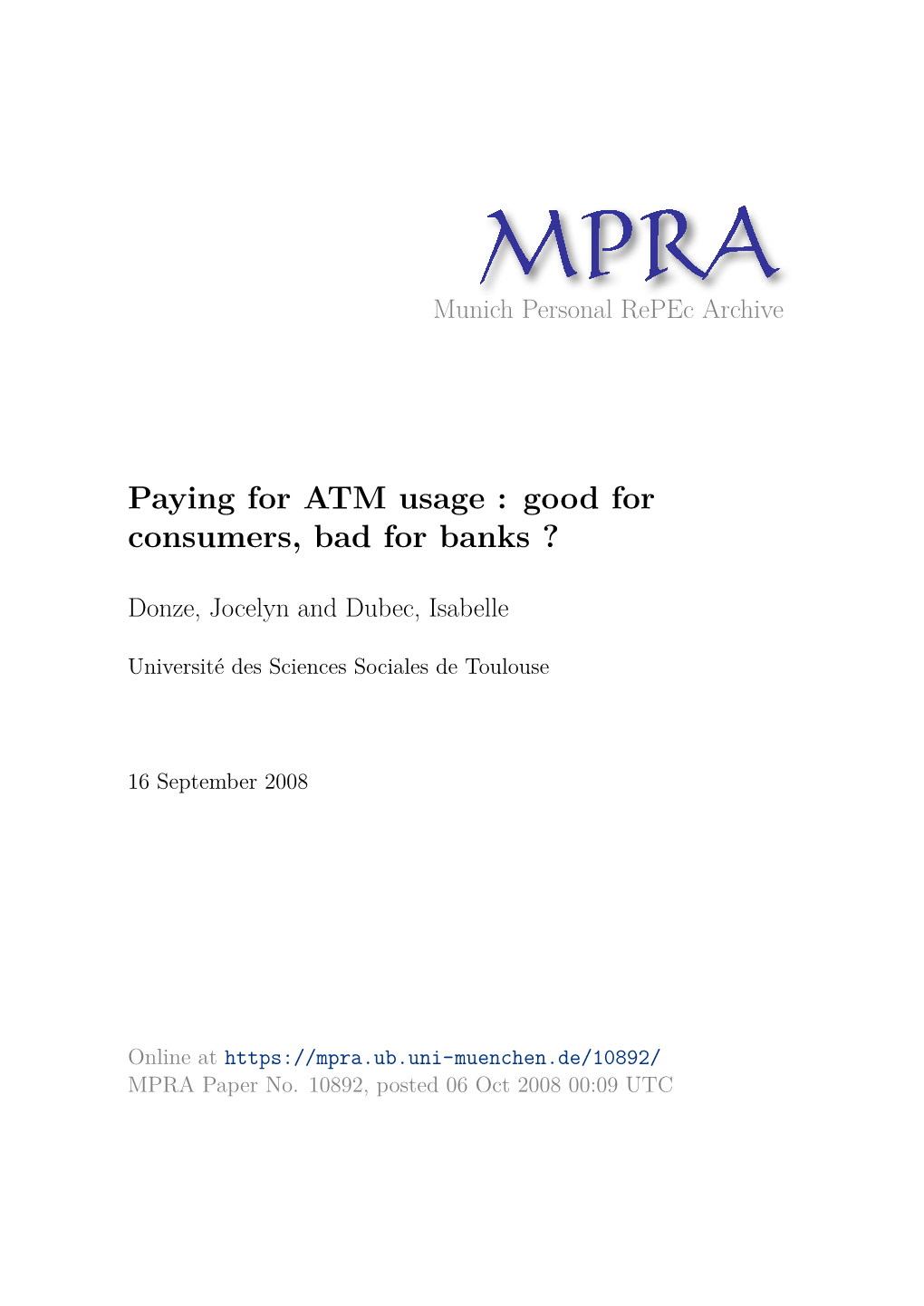 Paying for ATM Usage : Good for Consumers, Bad for Banks ?