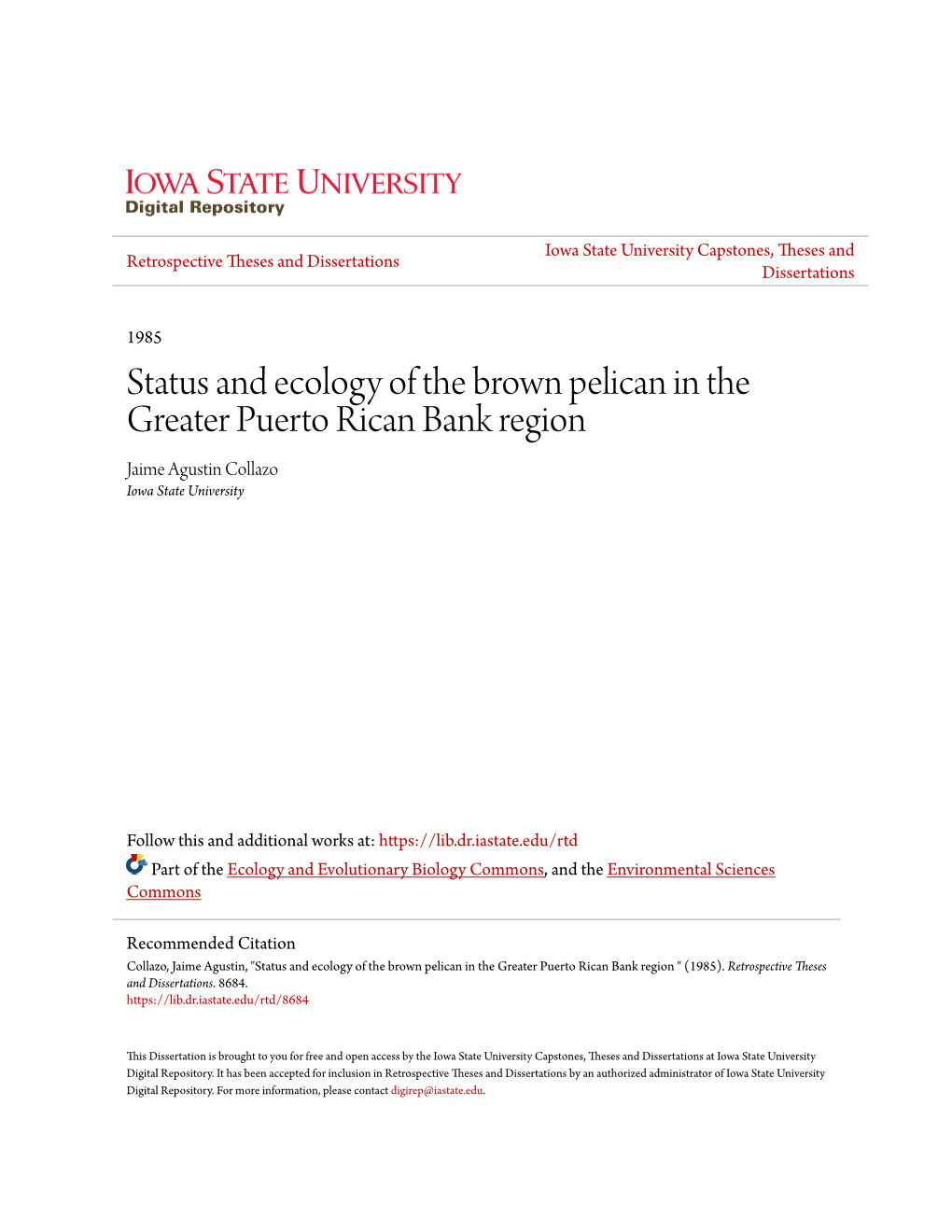 Status and Ecology of the Brown Pelican in the Greater Puerto Rican Bank Region Jaime Agustin Collazo Iowa State University