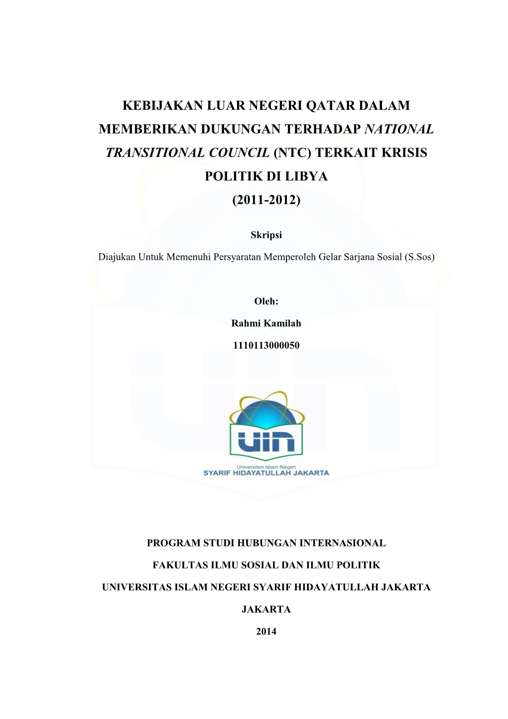 Kebijakan Luar Negeri Qatar Dalam Memberikan Dukungan Terhadap National Transitional Council (Ntc) Terkait Krisis Politik Di Libya (2011-2012)