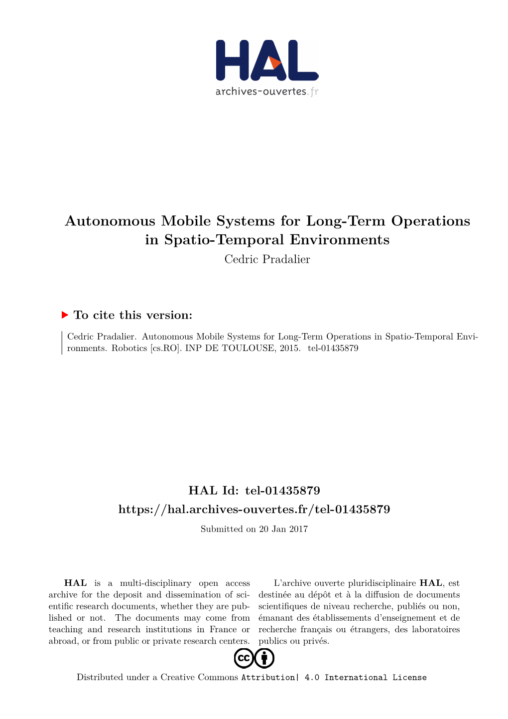 Autonomous Mobile Systems for Long-Term Operations in Spatio-Temporal Environments Cedric Pradalier