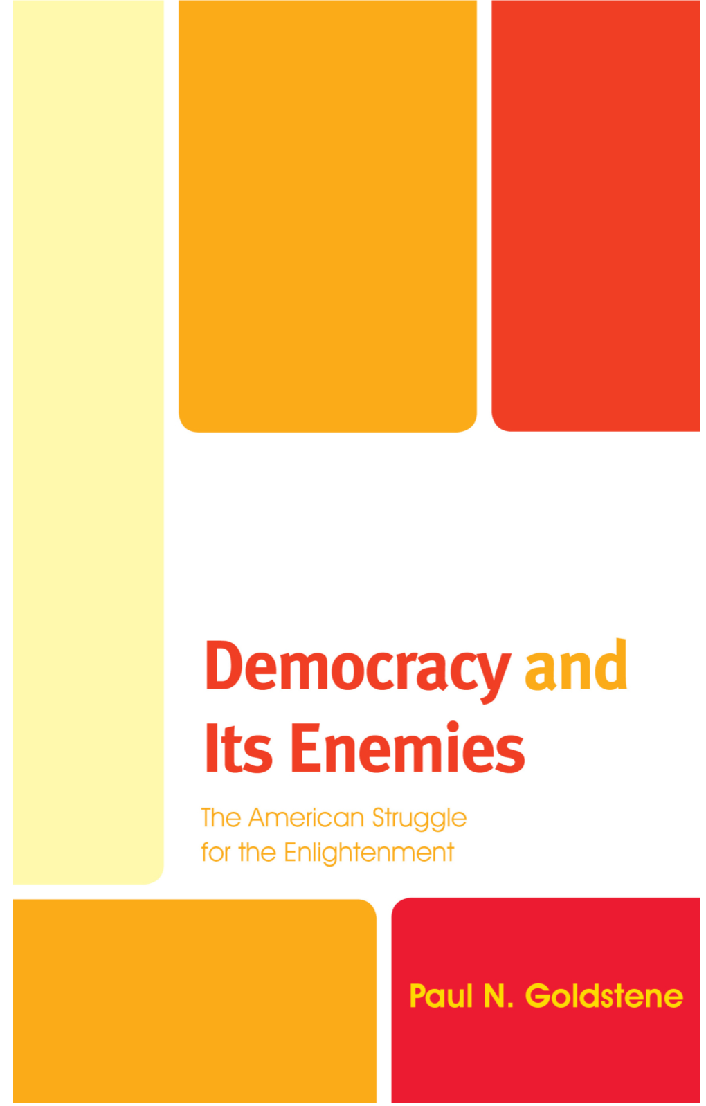 Democracy and Its Enemies Political Theory for Today