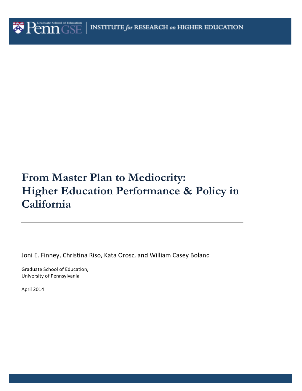 From Master Plan to Mediocrity: Higher Education Performance & Policy in California