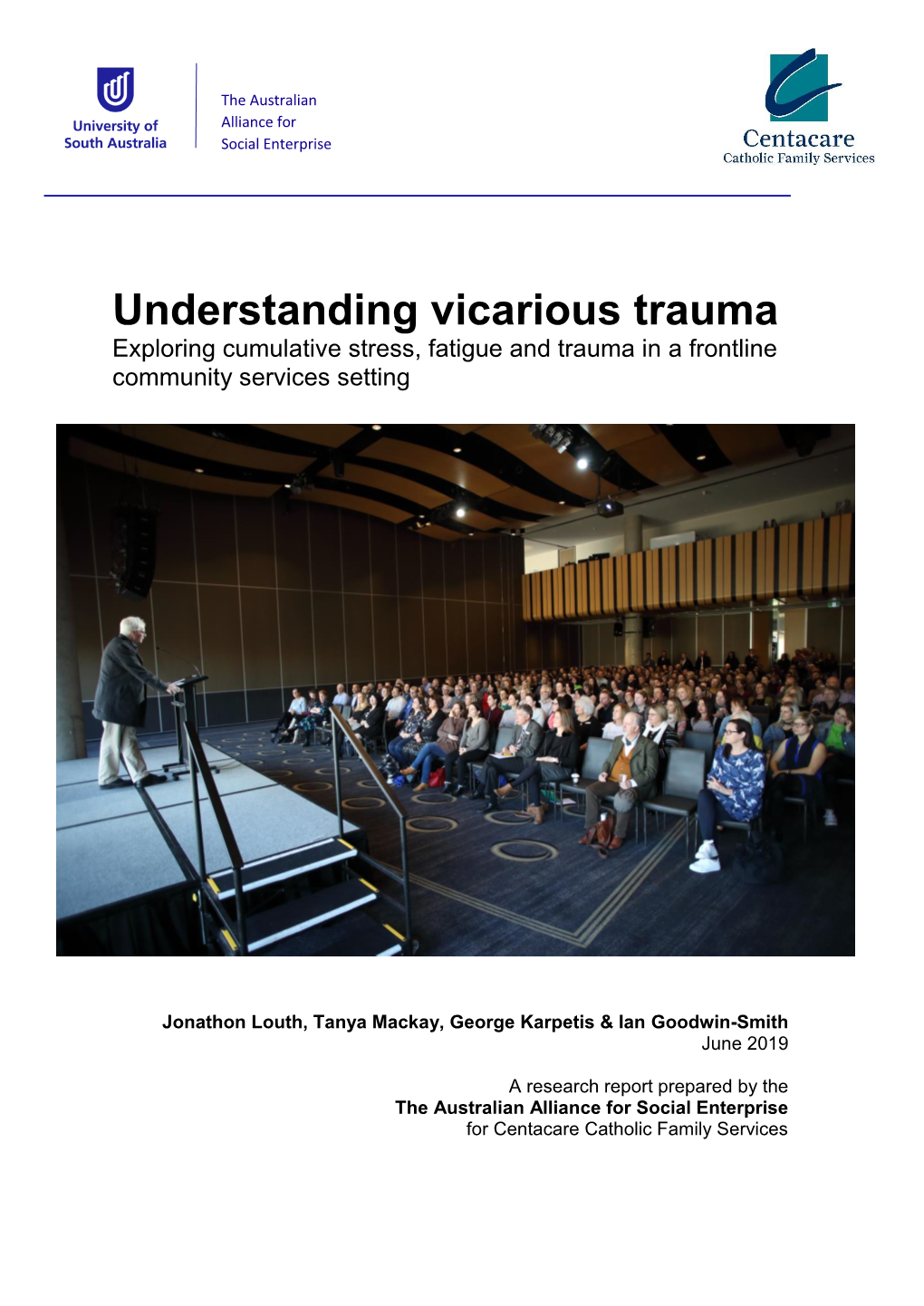 Understanding Vicarious Trauma Exploring Cumulative Stress, Fatigue and Trauma in a Frontline Community Services Setting
