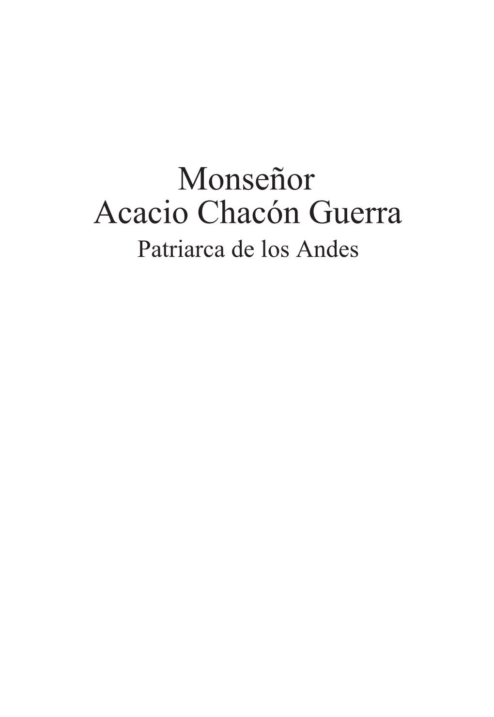 Monseñor Acacio Chacón Guerra Patriarca De Los Andes