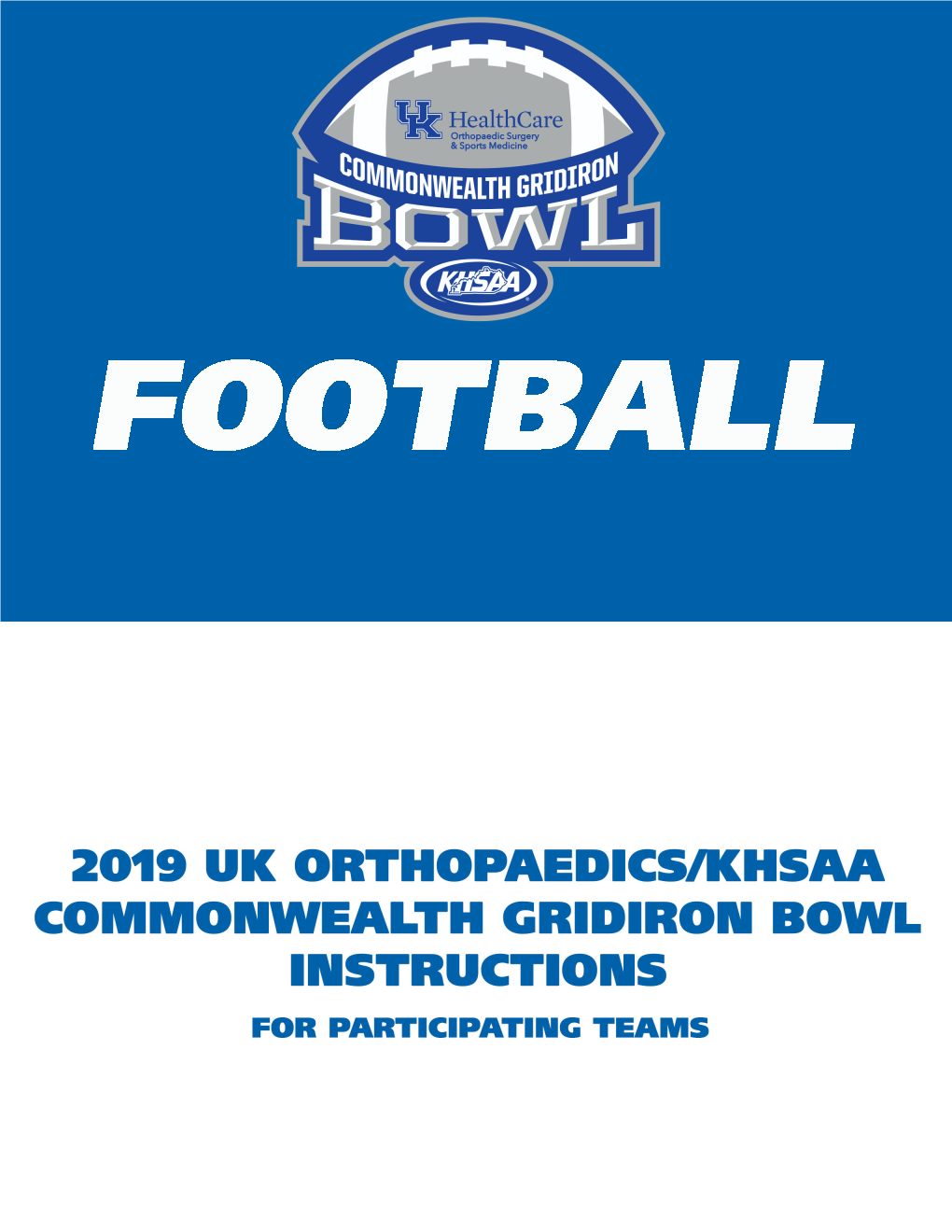 2019 UK Orthopaedics/KHSAA Commonwealth Gridiron Bowl Instructions