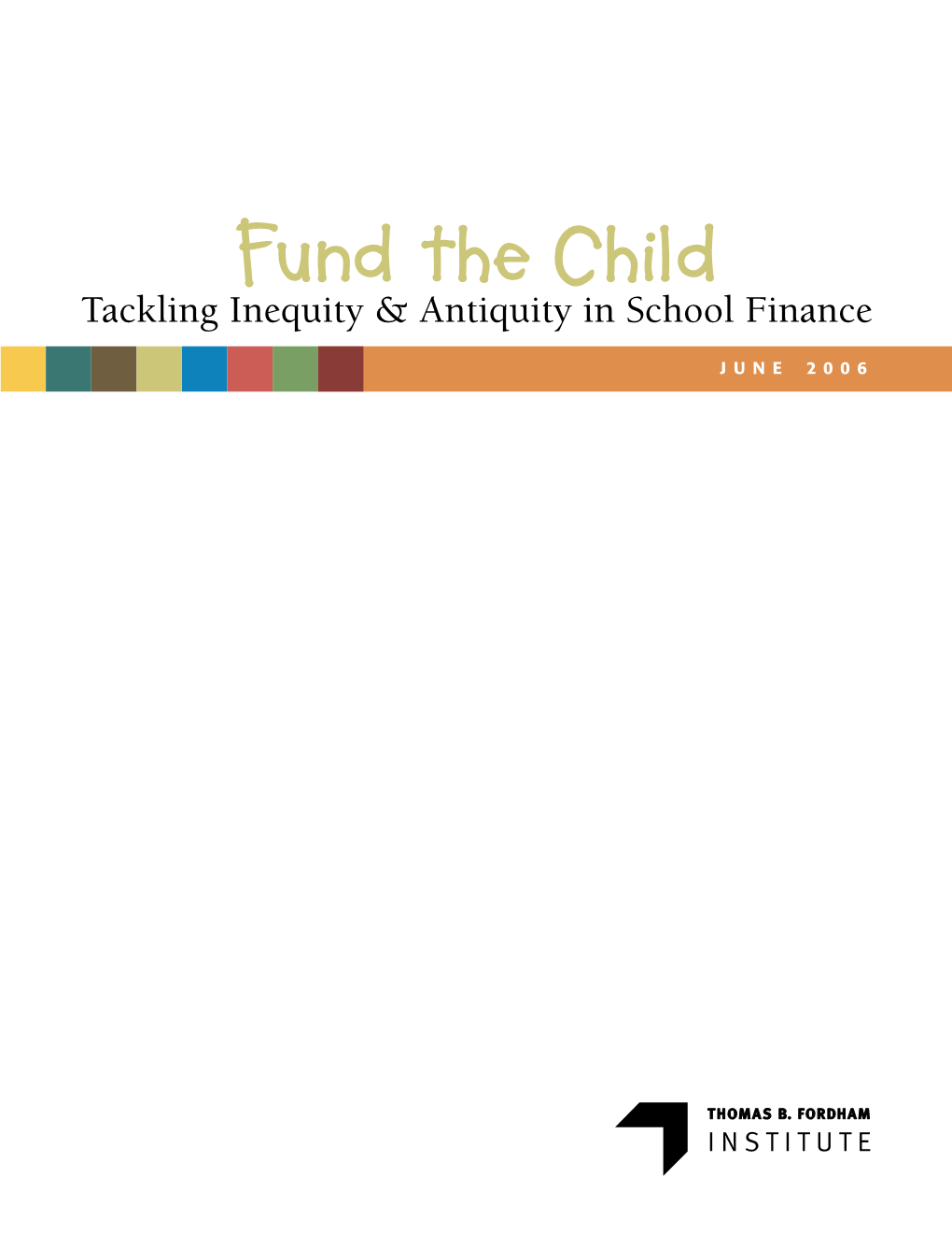 Fund the Child Tackling Inequity & Antiquity in School Finance