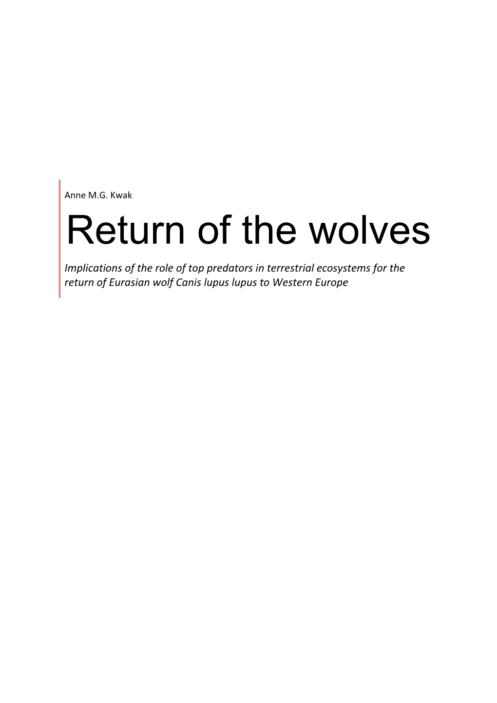 Return of the Wolves Implications of the Role of Top Predators in Terrestrial Ecosystems for the Return of Eurasian Wolf Canis Lupus Lupus to Western Europe