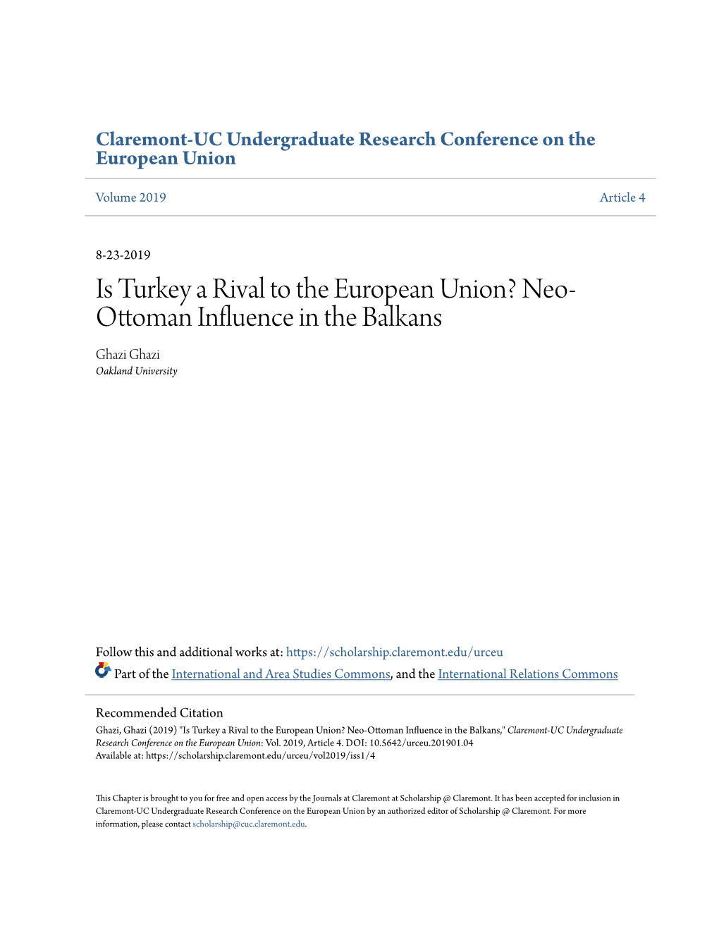 Is Turkey a Rival to the European Union? Neo-Ottoman Influence in the Balkans," Claremont-UC Undergraduate Research Conference on the European Union: Vol