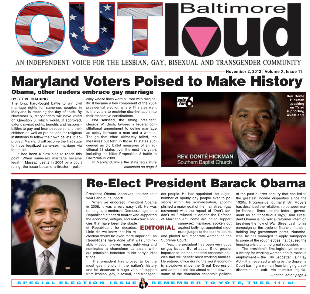 November 2, 2012 | Volume X, Issue 11 Maryland Voters Poised to Make History Obama, Other Leaders Embrace Gay Marriage Rev