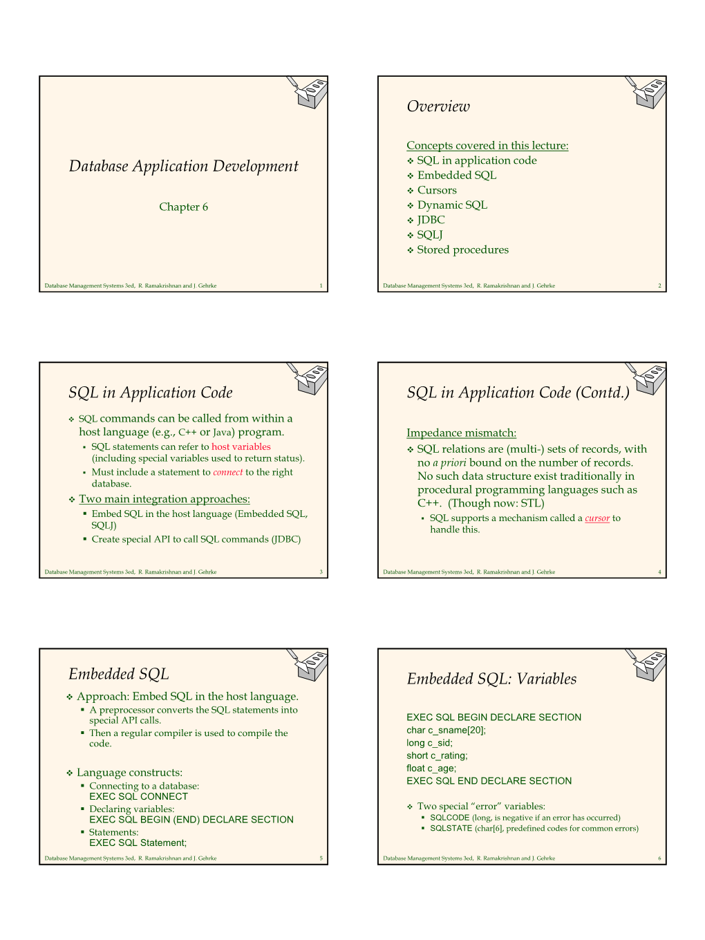 Database Application Development Overview SQL in Application Code SQL in Application Code (Contd.) Embedded SQL Embedded SQL: Va