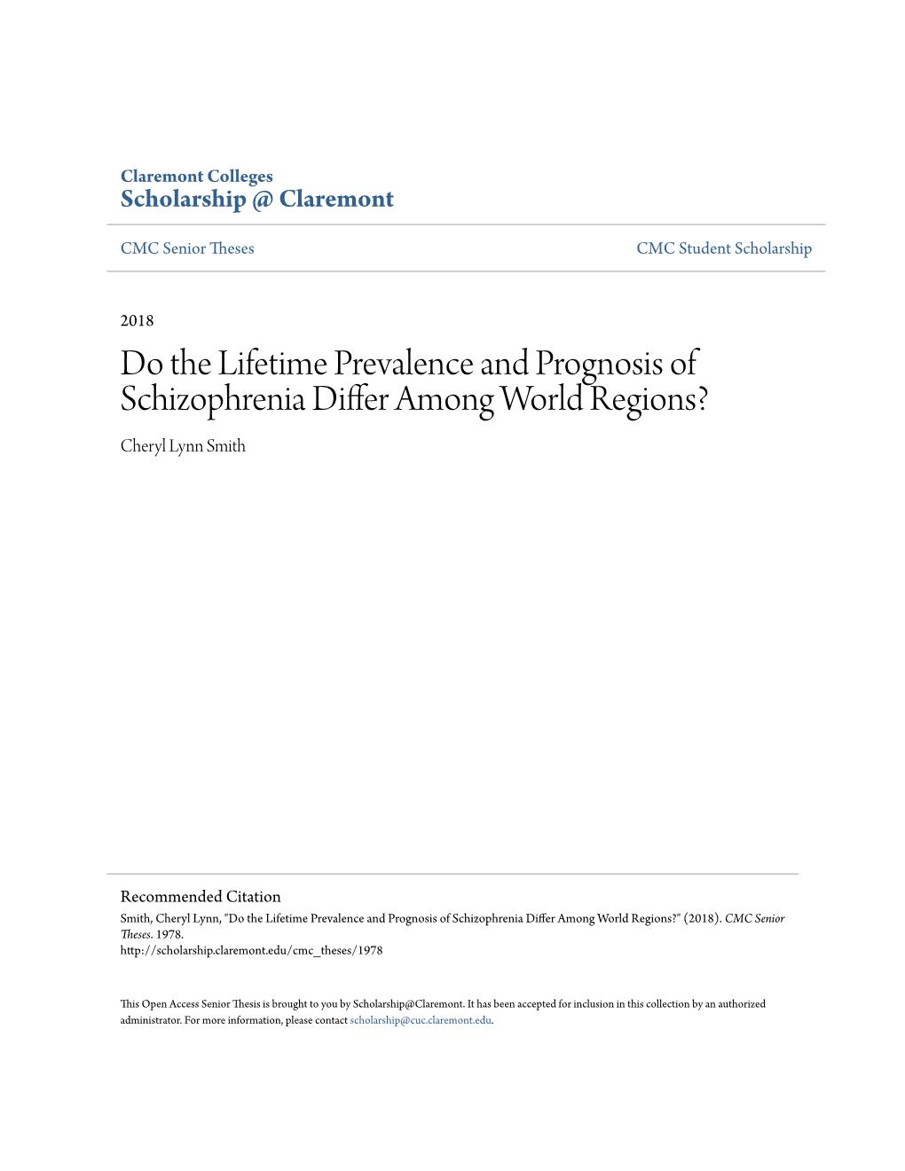 Do the Lifetime Prevalence and Prognosis of Schizophrenia Differ Among World Regions? Cheryl Lynn Smith