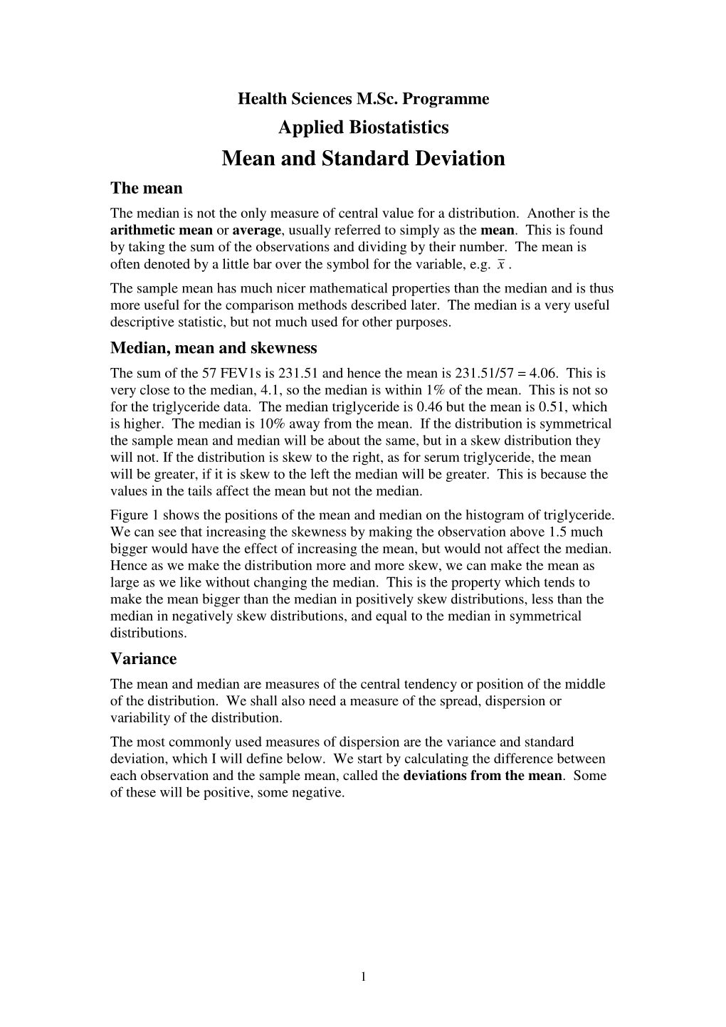 Applied Biostatistics Mean and Standard Deviation the Mean the Median Is Not the Only Measure of Central Value for a Distribution