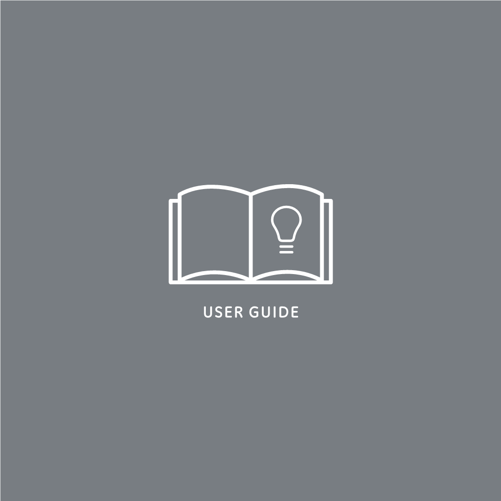 USER GUIDE FEATURES • Remotely Operate Individual Lights Or Groups • Automate Lighting to Fit Your Schedule • Dim Or Highlight for the Perfect Setting