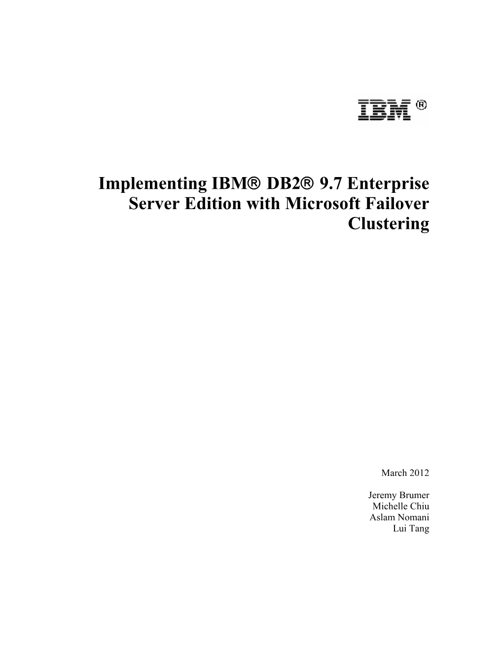 Implementing IBM DB2 9.7 Enterprise Server Edition with Microsoft