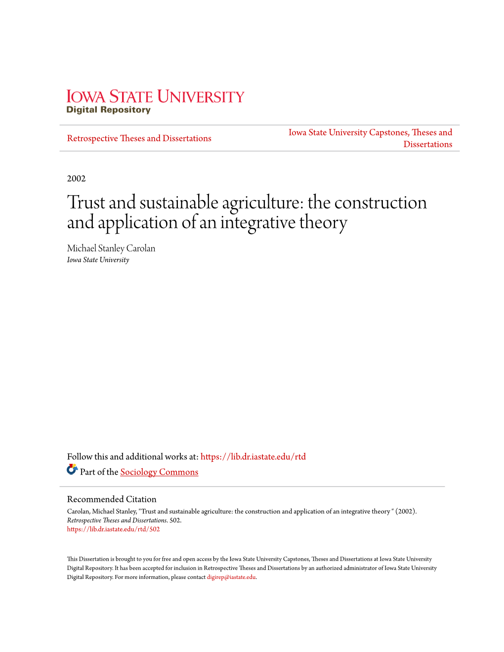 Trust and Sustainable Agriculture: the Construction and Application of an Integrative Theory Michael Stanley Carolan Iowa State University