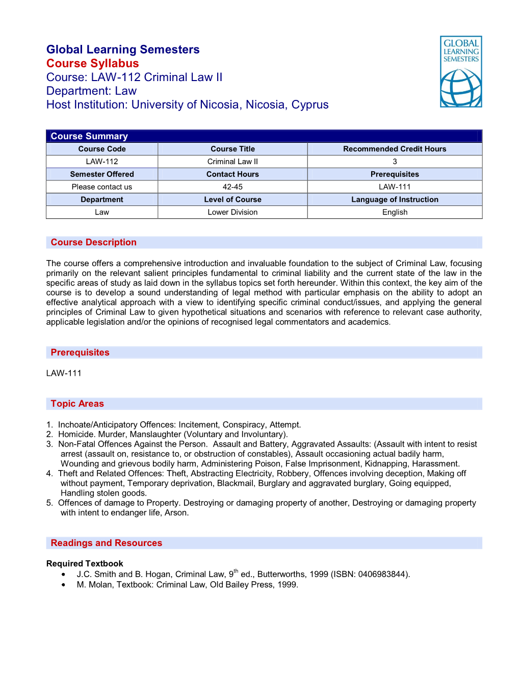 LAW-112 Criminal Law II Department: Law Host Institution: University of Nicosia, Nicosia, Cyprus