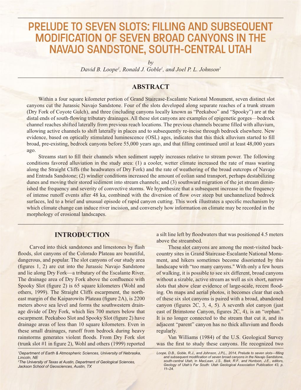 PRELUDE to SEVEN SLOTS: FILLING and SUBSEQUENT MODIFICATION of SEVEN BROAD CANYONS in the NAVAJO SANDSTONE, SOUTH-CENTRAL UTAH by David B