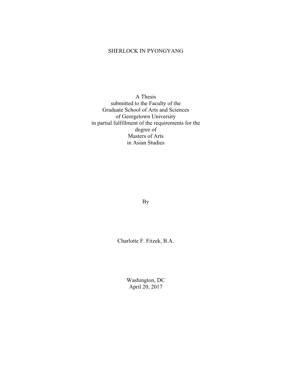 SHERLOCK in PYONGYANG a Thesis Submitted to the Faculty Of