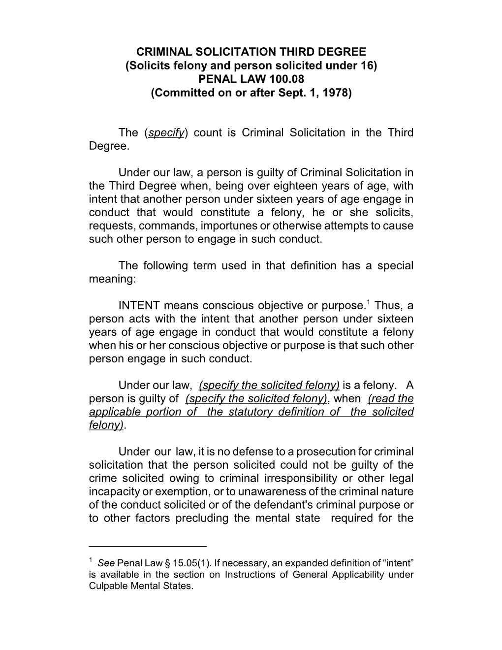 CRIMINAL SOLICITATION THIRD DEGREE (Solicits Felony and Person Solicited Under 16) PENAL LAW 100.08 (Committed on Or After Sept