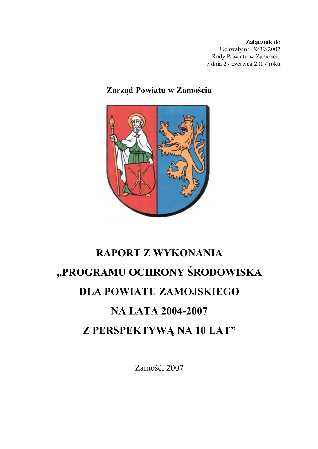 Programu Ochrony Środowiska Dla Powiatu Zamojskiego Na Lata 2004-2007 Z Perspektywą Na 10 Lat”