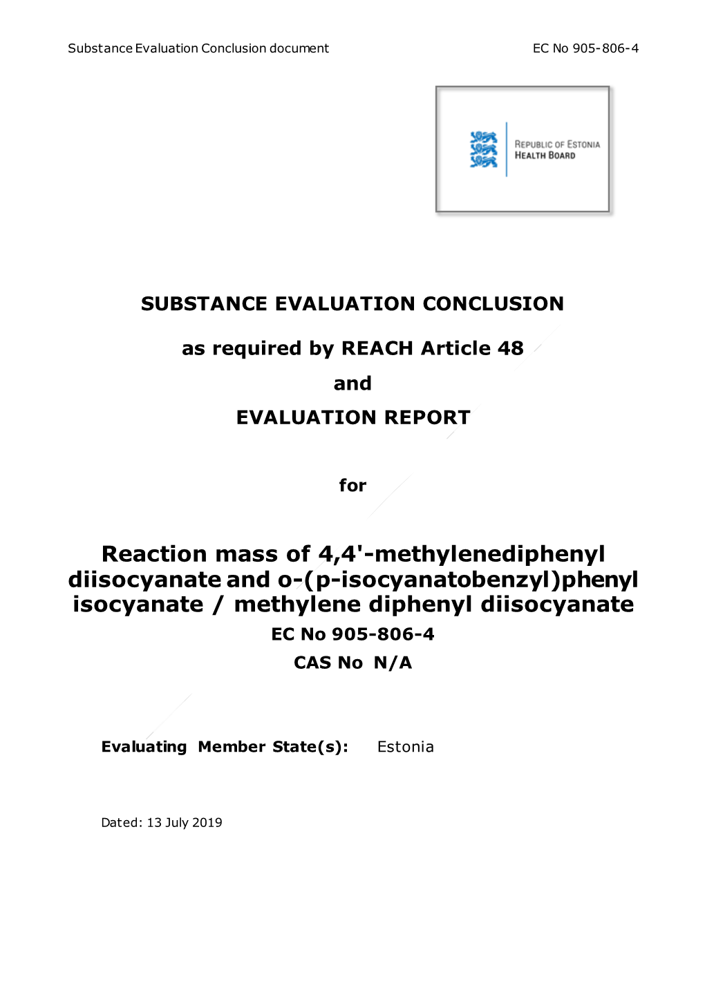 Methylenediphenyl Diisocyanate and O-(P-Isocyanatobenzyl)Phenyl Isocyanate / Methylene Diphenyl Diisocyanate EC No 905-806-4