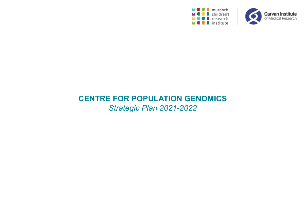 CENTRE for POPULATION GENOMICS Strategic Plan 2021-2022 CENTRE for POPULATION GENOMICS Strategic Plan 2021-2022