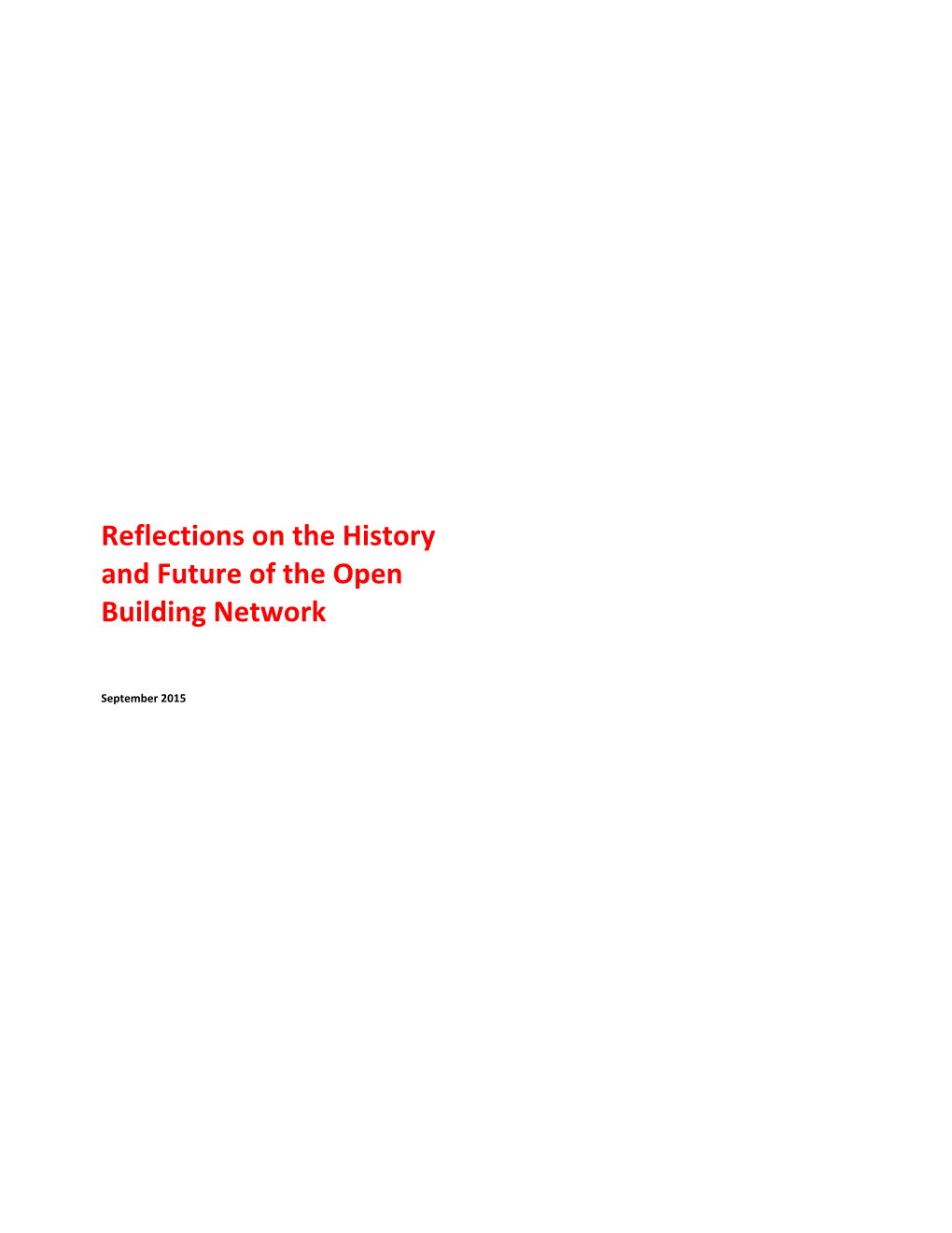 Reflections on the History and Future of the Open Building Network