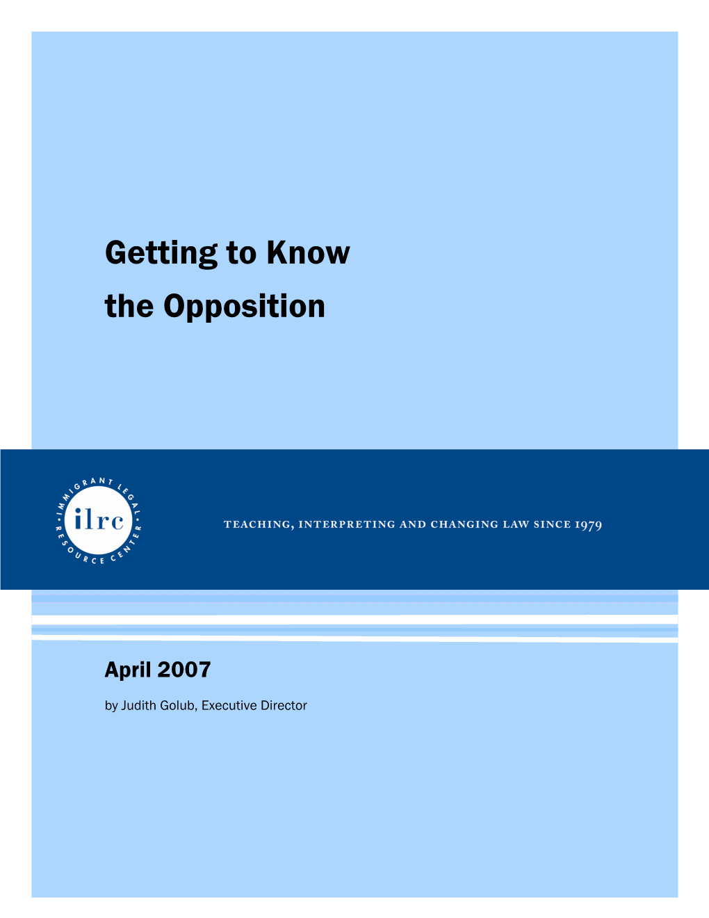 Getting to Know the Opposition