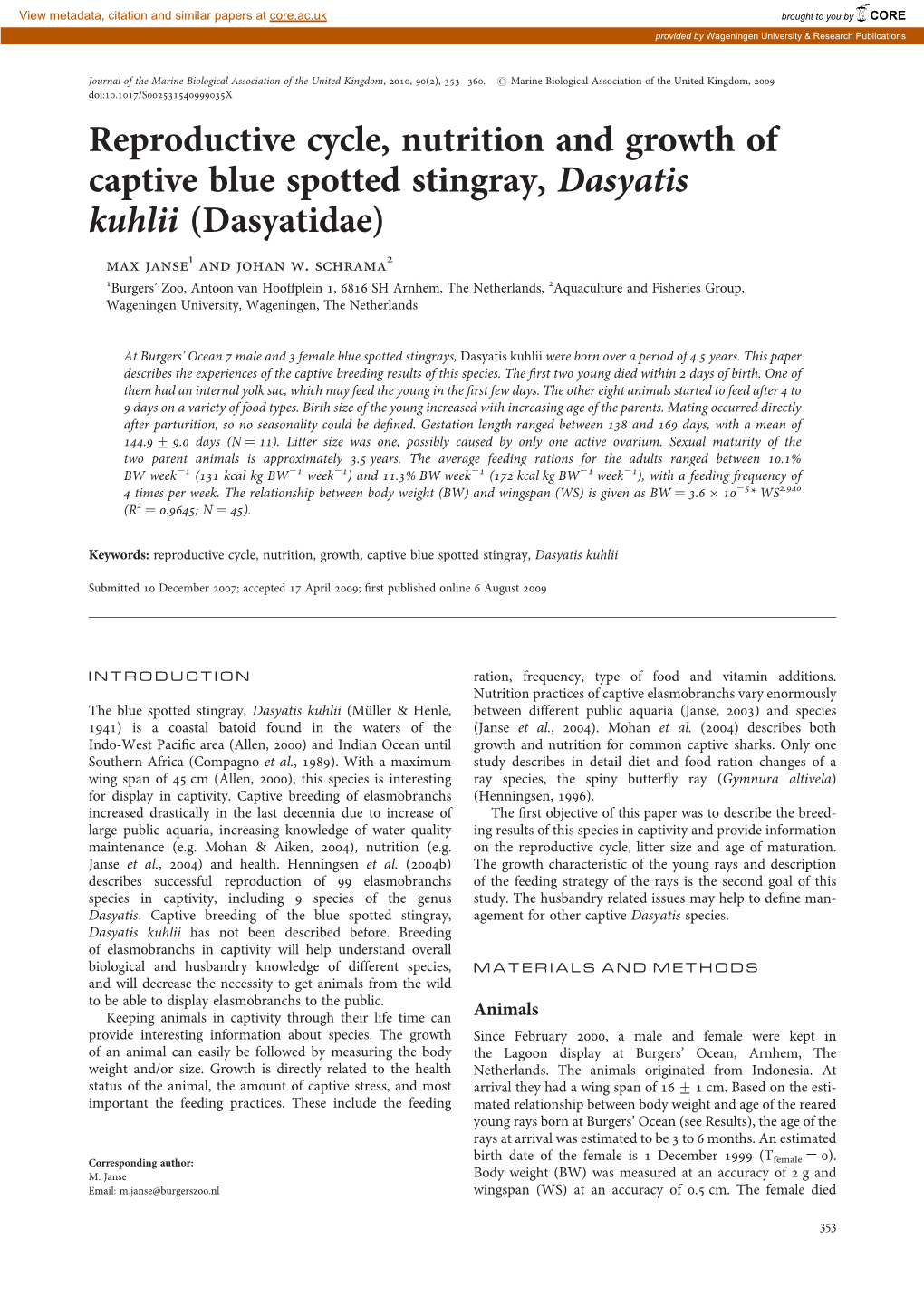 Reproductive Cycle, Nutrition and Growth of Captive Blue Spotted Stingray, Dasyatis Kuhlii (Dasyatidae) Max Janse1 and Johan W