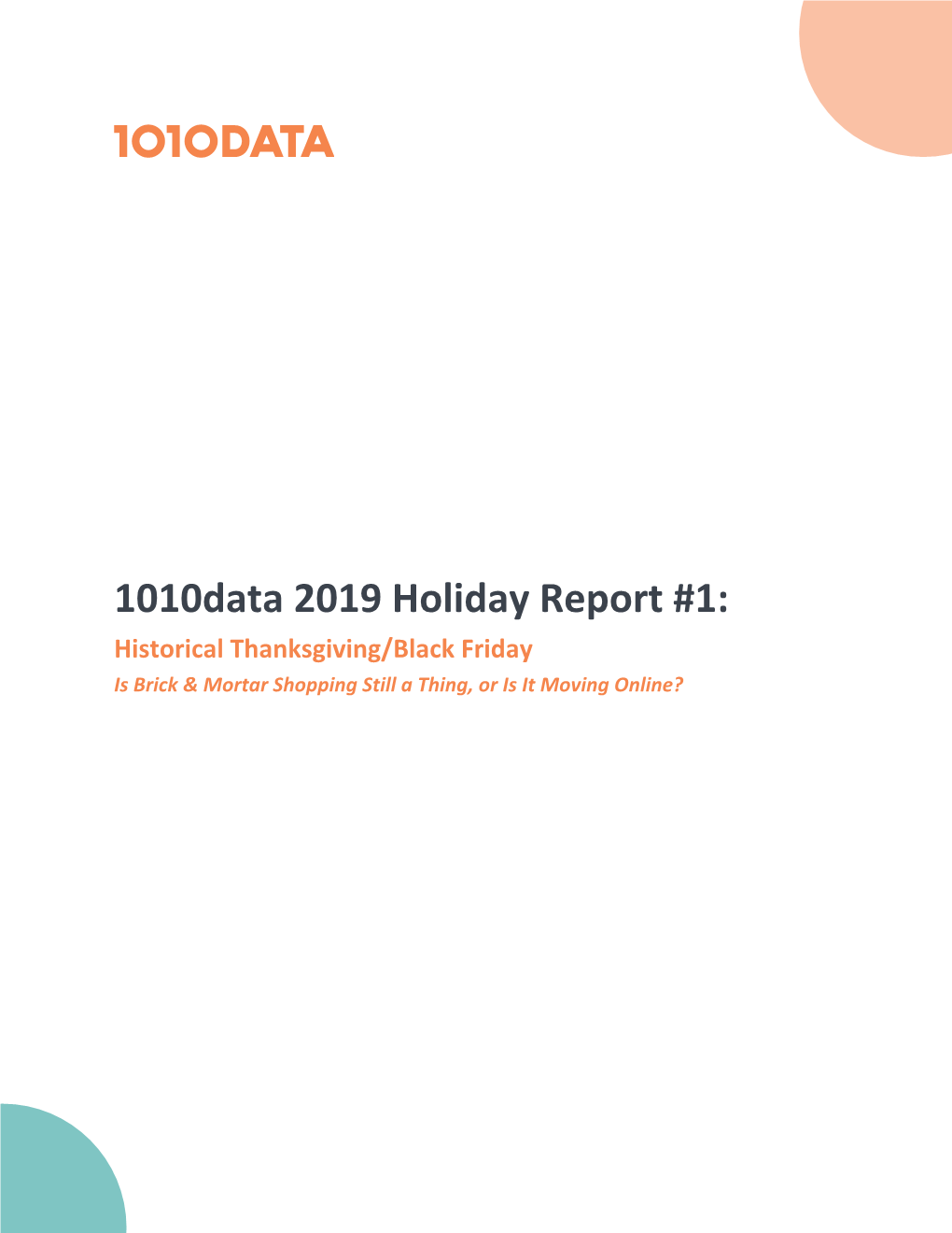 1010Data 2019 Holiday Report #1: Historical Thanksgiving/Black Friday Is Brick & Mortar Shopping Still a Thing, Or Is It Moving Online?