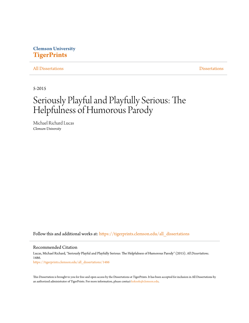 Seriously Playful and Playfully Serious: the Helpfulness of Humorous Parody Michael Richard Lucas Clemson University