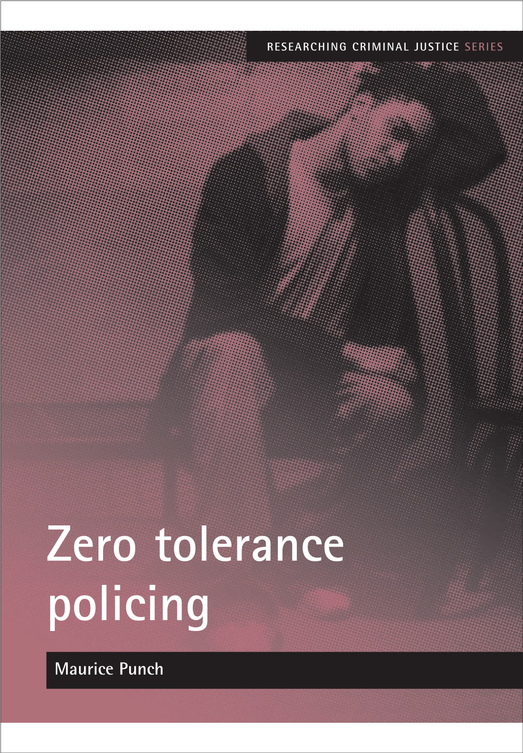 Zero Tolerance Policing